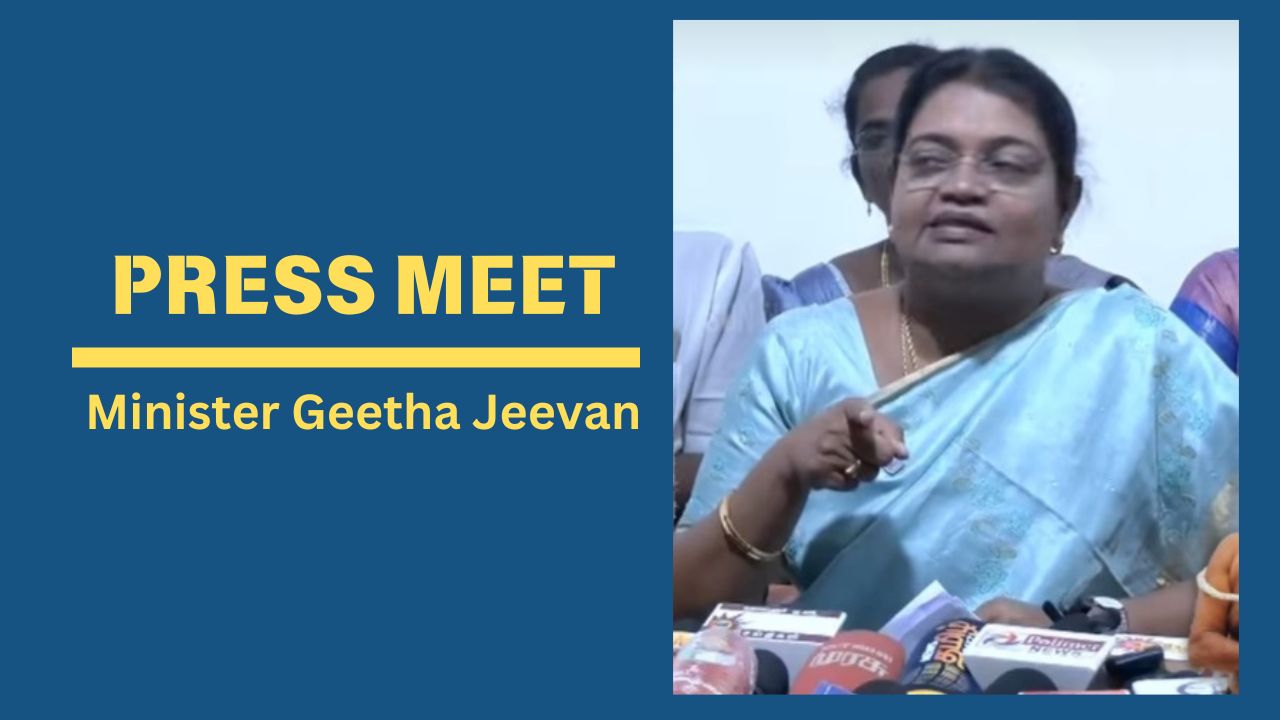 பெண்களின் பாதுகாப்பு திராவிட மாடல் அரசுக்கு மிக முக்கியமானது; அமைச்சர் கீதா ஜீவன் பேட்டி..